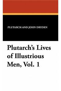 Plutarch's Lives of Illustrious Men, Vol. 1