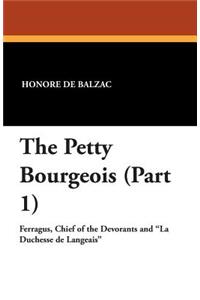 The Petty Bourgeois (Part 1)