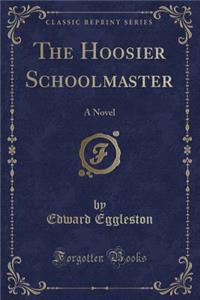 The Hoosier Schoolmaster