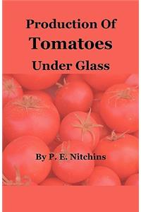 Production of Tomatoes Under Glass