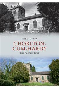 Chorlton-Cum-Hardy Through Time
