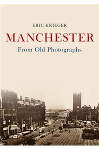 Manchester From Old Photographs