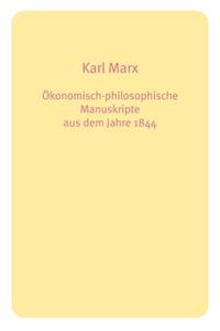 Ökonomisch-philosophische Manuskripte aus dem Jahre 1844