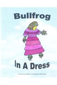 Bullfrog In A Dress