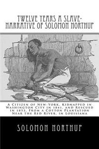 Twelve Years a Slave-Narrative of Solomon Northup