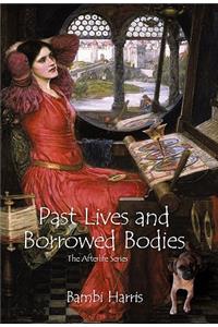 Past Lives and Borrowed Bodies