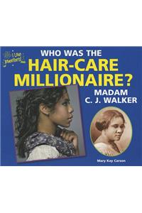 Who Was the Hair-Care Millionaire? Madam C.J. Walker