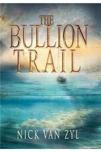 The Bullion Trail
