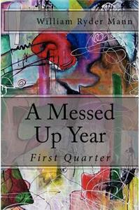 A Messed Up Year