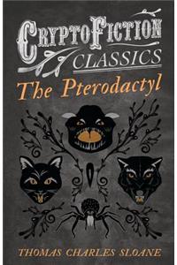 Pterodactyl (Cryptofiction Classics - Weird Tales of Strange Creatures)