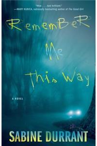 Remember Me This Way