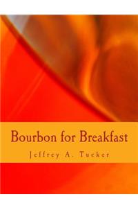 Bourbon for Breakfast (Large Print Edition)