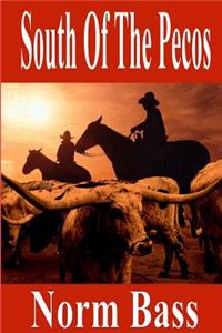 South of the Pecos