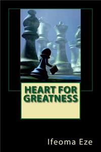 Heart For Greatness