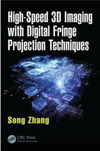 High-Speed 3D Imaging with Digital Fringe Projection Techniques