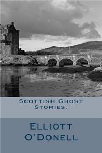Scottish Ghost Stories.
