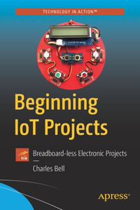 Beginning Iot Projects