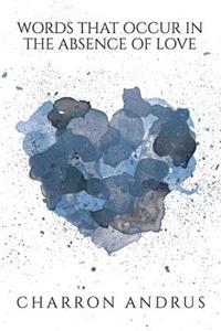 Words That Occur in the Absence of Love