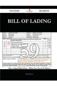 Bill of Lading 59 Success Secrets - 59 Most Asked Questions on Bill of Lading - What You Need to Know