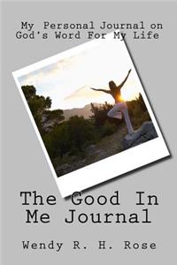 The Good In Me, Journal