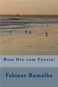 Bom Dia Com Poesia!