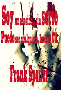 Soy Un Asesino... Sin Serie