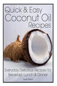 Quick and Easy Coconut Oil Recipes