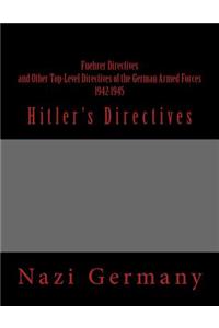 Fuehrer Directives and Other Top-Level Directives of the German Armed Forces 1942-1945