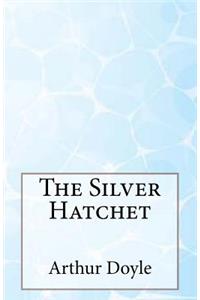 The Silver Hatchet