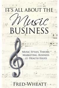 It's All about the Music Business