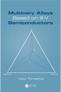 Multinary Alloys Based on III-V Semiconductors
