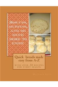 Quick breads made easy from A-Z