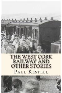 West Cork Railway and Other Stories