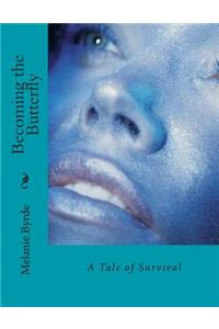 Becoming the Butterfly