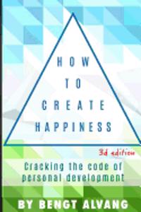 How To Create Happiness