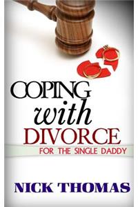 Coping With Divorce For The Single Daddy