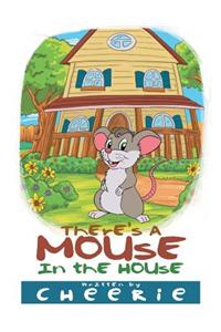 There's a Mouse in the House