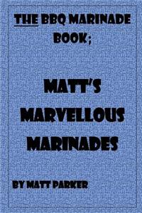 Matt's Marvellous Marinades