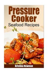 Pressure Cooker - Pressure Cooker Seafood Recipes