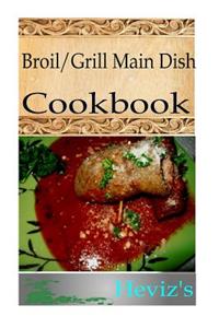 Broil/Grill Main Dish