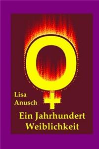 Ein Jahrhundert Weiblichkeit