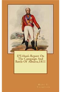 D'Urban's Report On The Campaign And Battle Of Albuera 1811