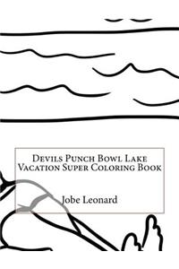 Devils Punch Bowl Lake Vacation Super Coloring Book