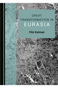 Great Transformation in Eurasia