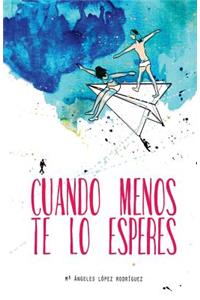 Cuando menos te lo esperes