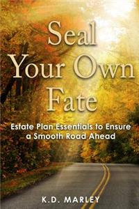 Seal Your Own Fate