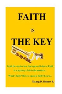 Faith is The KEY!