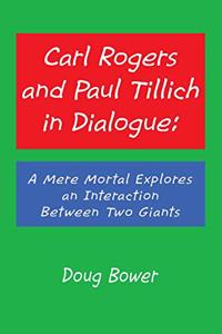 Carl Rogers and Paul Tillich in Dialogue