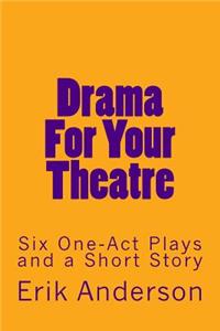 Drama For Your Theatre