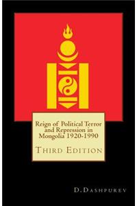 Reign of Political Terror and Repression in Mongolia 1920-1990